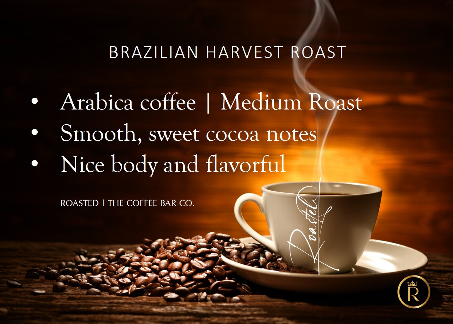 BRAZILIAN HARVEST ROAST