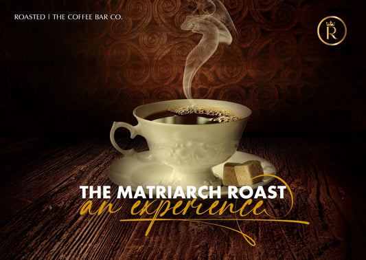 THE MATRIARCH ROAST