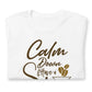 CALM DOWN & HAVE A SIP T-SHIRT