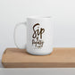 SIP OF ROYALTY COFFEE MUG